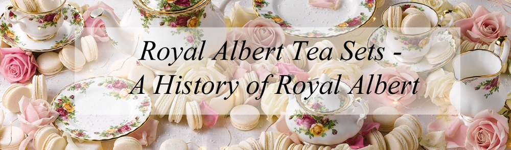 Royal Albert Tea Sets - Antique HQ